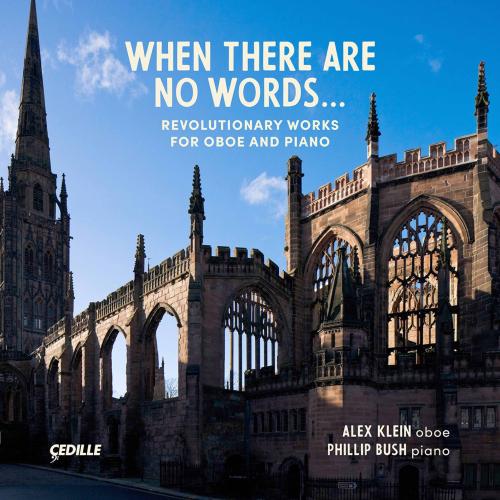 Cover When There Are No Words: Revolutionary Works for Oboe & Piano