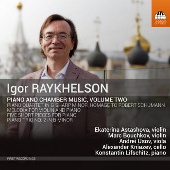 Cover Igor Raykhelson: Piano & Chamber Music, Vol. 2