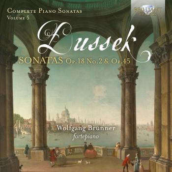 Cover Dussek: Complete Piano Sonatas, Op. 18 No. 2 & Op. 45