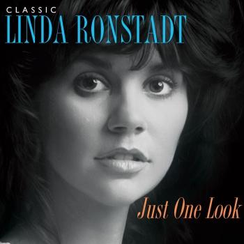 Cover Just One Look: Classic Linda Ronstadt (2015 Remastered)