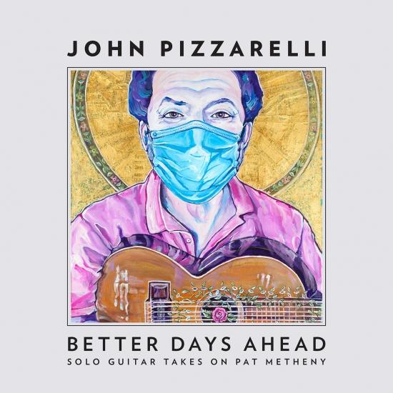 Cover Better Days Ahead (Solo Guitar Takes on Pat Metheny)