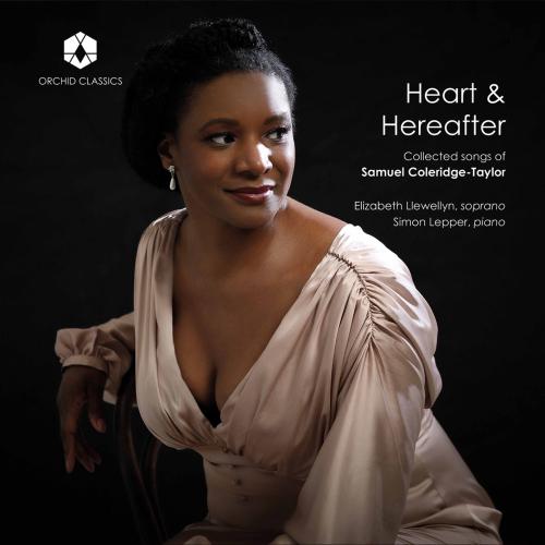 Cover Heart & Hereafter: Collected Songs of Samuel Coleridge-Taylor