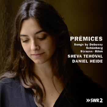 Cover Prémices, Songs by Debussy, Schönberg, Strauss, Rihm