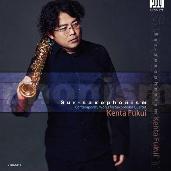 Cover Sur-Saxophonism: Contemporary Works for Saxophone Quartet