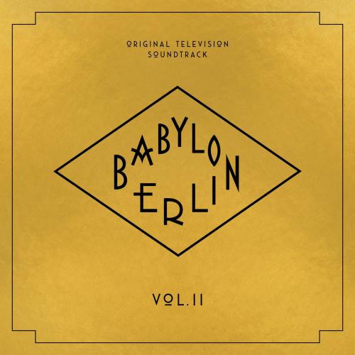 Cover Babylon Berlin (Original Television Soundtrack, Vol. II)