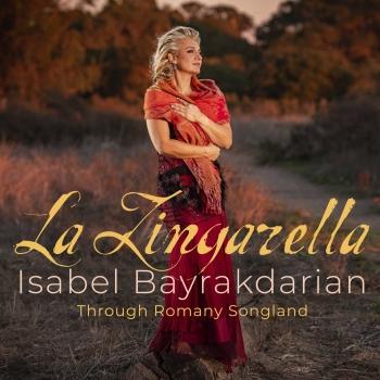 Cover Isabel Bayrakdarian – La Zingarella: Through Romany Songland