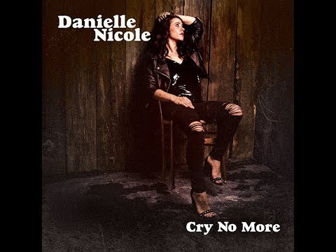 Video Danielle Nicole - Cry No More (Album Trailer)