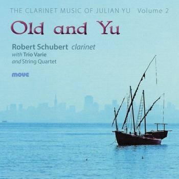 Cover Old and Yu: The clarinet music of Julian Yu, Volume 2