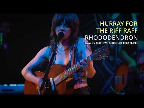 Video Hurray for the Riff Raff - Rhododendron (Live at Old Town School of Folk Music)
