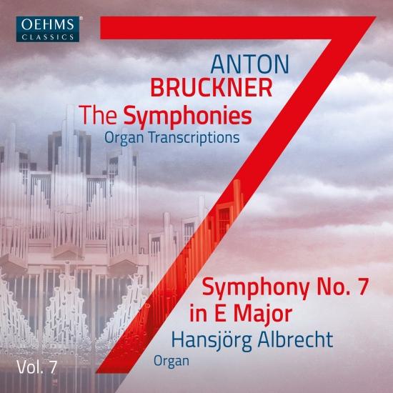 Cover The Bruckner Symphonies, Vol. 7 - Organ Transcriptions