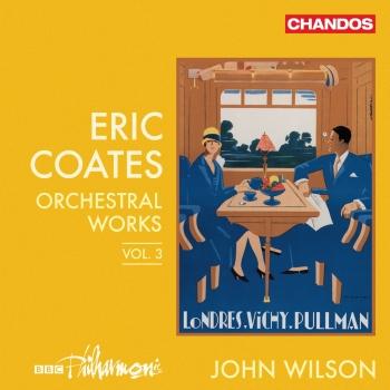Cover Coates: Orchestral Works, Vol. 3