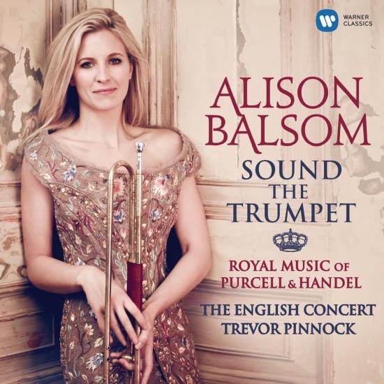 Cover Sound the Trumpet - Royal Music of Purcell & Handel