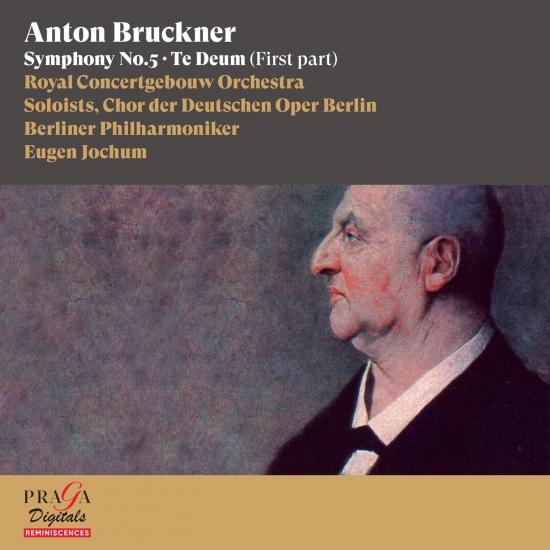 Cover Anton Bruckner: Symphony No. 5, Te Deum (First Part)