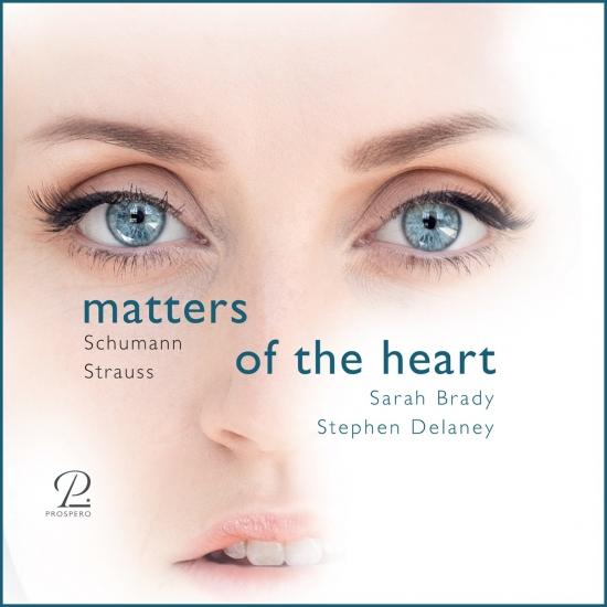 Cover Matters of the Heart: Robert Schumann, Richard Strauss