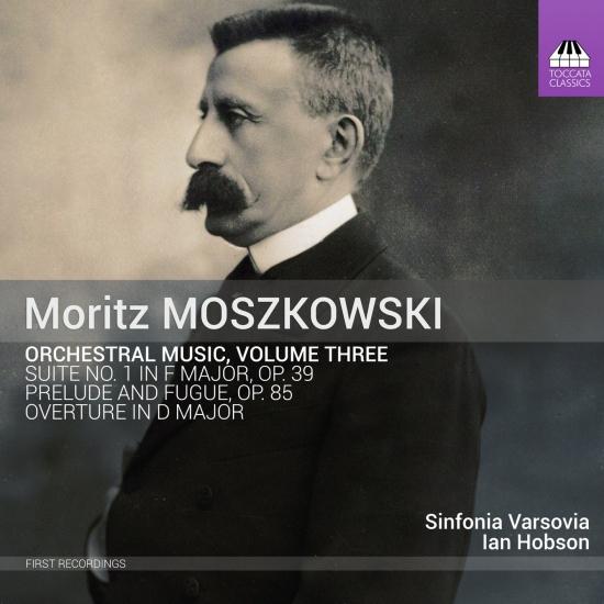Cover Moritz Moszkowski: Orchestral Works, Vol. 3