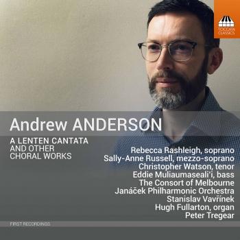 Cover Andrew Anderson: Lenten Cantata & Other Choral Works