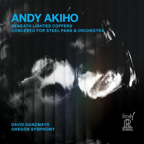 Cover Andy Akiho: Beneath Lighted Coffers & Concerto for Steel Pans & Orchestra
