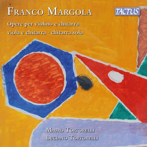 Cover Margola: Opere per violino e chitarra · viola e chitarra · chitarra sola (WORLD PREMIERE RECORDING)
