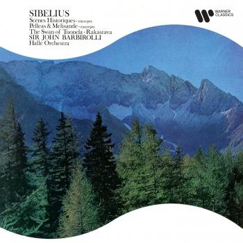 Cover Sibelius: Scènes historiques, Pelléas et Mélisande & Rakastava (Remastered)