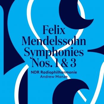 Cover Mendelssohn: Symphonies No. 1 & 3