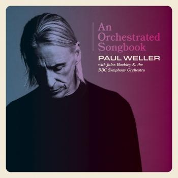 Cover Paul Weller - An Orchestrated Songbook With Jules Buckley & The BBC Symphony Orchestra