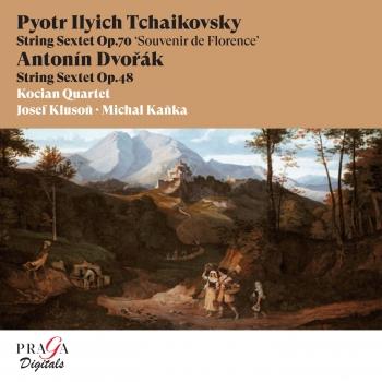 Cover Pyotr Ilyich Tchaikovsky: Souvenir de Florence - Antonín Dvořák: String Sextet (Remastered)