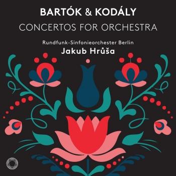 Cover Bartók & Kodály: Concertos for Orchestra