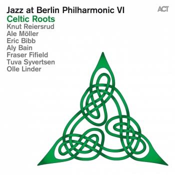 Cover Jazz at Berlin Philharmonic VI: Celtic Roots