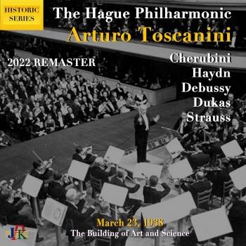 Cover Cherubini, Haydn & Others: Orchestral Works (Toscanini Live at The Hague, Netherlands, 3-23-1938) [Remastered 2022] 