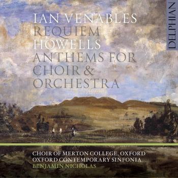 Cover Ian Venables: Requiem, Herbert Howells: Anthems for Choir & Orchestra