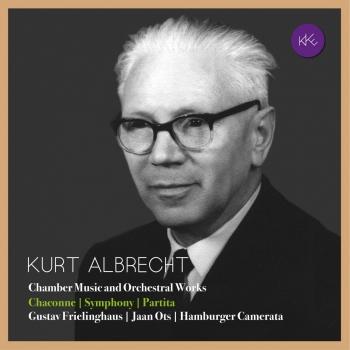Cover Kurt Albrecht Chamber Music and Orchestral Works