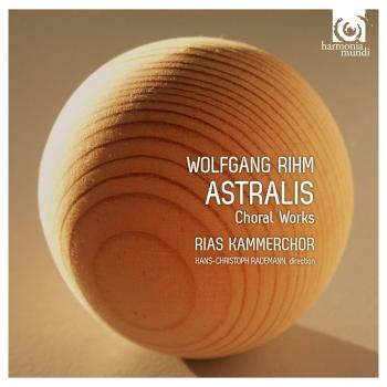 Cover Wolfgang Rihm: Astralis & Other Choral Works