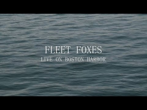 Video Fleet Foxes - Live on Boston Harbor