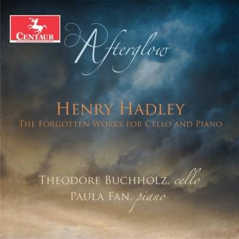 Cover Afterglow: The Forgotten Works for Cello & Piano by Henry Hadley