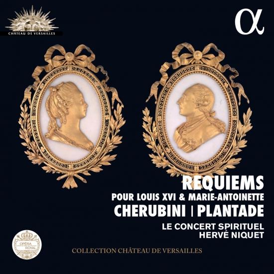 Cover Cherubini & Plantade: Requiems pour Louis XVI & Marie Antoinette (Live Recording at La Chapelle Royale du Chateau de Versailles)