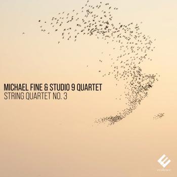 Cover Michael Fine: String Quartet No. 3