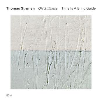 Time Is A Blind Guide - Off Stillness