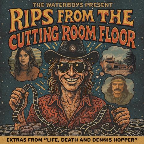 Cover The Waterboys Present: Rips From The Cutting Room Floor