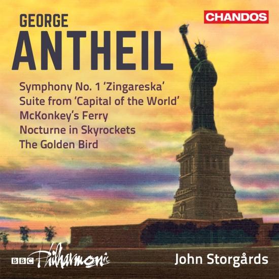 Cover Antheil: Symphony No. 1, Capital of the World Suite, McKonkey's Ferry, Nocturne in Skyrockets & The Golden Bird