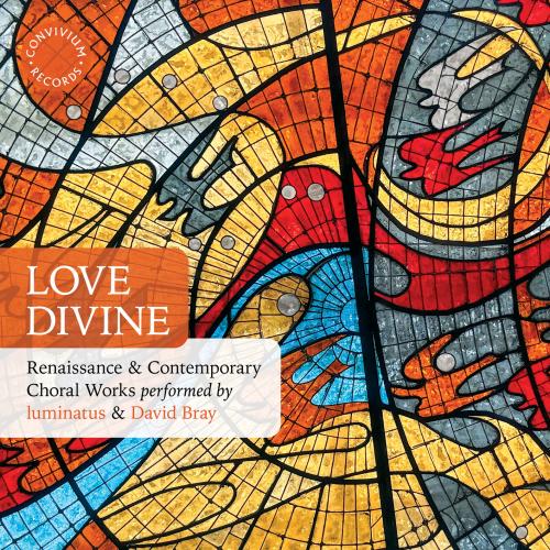 Cover Love Divine: Renaissance & Contemporary Choral Works