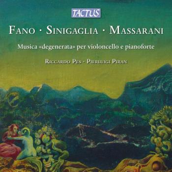 Cover Fano · Sinigaglia · Massarani: «Musica degenerata» per violoncello e pianoforte