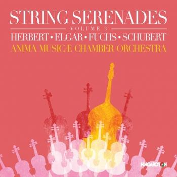 Cover String Serenades, Vol. 3: Herbert, Elgar, Fuchs & Schubert