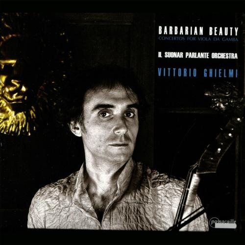 Cover Barbarian Beauty: Concertos for Viola da Gamba