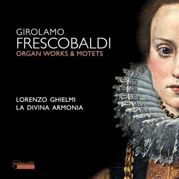 Cover Frescobaldi: Motets and Organ Works
