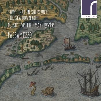 Cover They that in Ships to the Sea down go: Music for the Mayflower