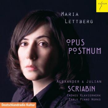 Cover Opus Posthum - Alexander & Julian Scriabin: Frühes Klavierwerk