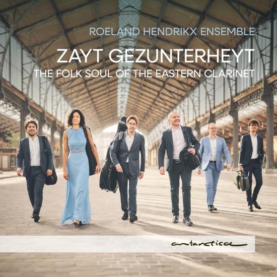 Cover Zayt Gezunterheyt: The Folk Soul of the Eastern Clarinet