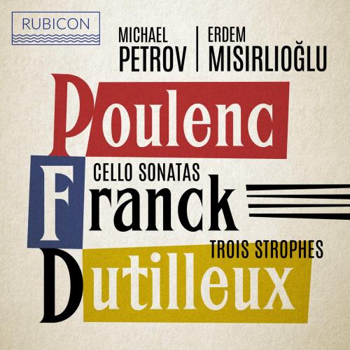 Cover Poulenc, Franck Cello Sonatas - Dutilleux Trois Strophes