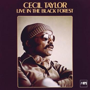 Cover Cecil Taylor Live in the Black Forest (Remastered)