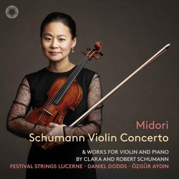 Cover Schumann: Violin Concerto & Works for Violin and Piano by Clara and Robert Schumann